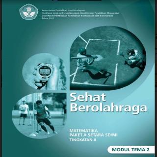 Matematika Paket A Tingkatan II Setara SD/MI, Modul Tema 2 : Sehat Berolah Raga