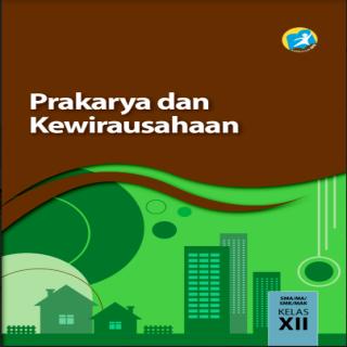 PRAKARYA DAN KEWIRAUSAHAAN KELAS 12