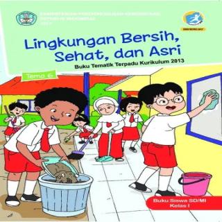 Tema 6, Lingkungan Bersih, Sehat, dan Asri