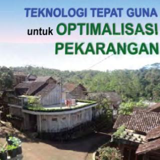 Teknologi Tepat Guna untuk Optimalisasi Pekarangan
