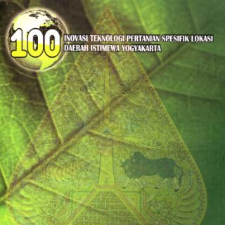 100 Inovasi Teknologi Pertanian Spesifik Lokasi Daerah Istimewa Yogyakarta