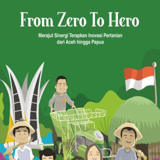 From Zero To Hero  Merajut Sinergi Terapkan Inovasi Pertanian  dari Aceh hingga Papua