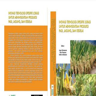 Inovasi Teknologi Spesifik Lokasi  Untuk Meningkatkan Produksi Padi, Jagung, dan Kedelai