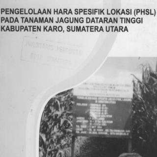 Pengelolaan Hara Spesifik Lokasi (PHSL) Pada Tanaman Jagung Dataran Tinggi Kabupaten Karo, Sumatera Utara