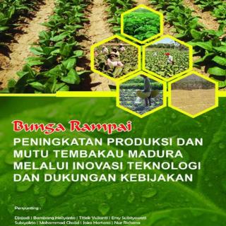 PENINGKATAN PRODUKSI DAN MUTU TEMBAKAU MADURA MELALUI INOVASI TEKNOLOGI DAN DUKUNGAN KEBIJAKAN