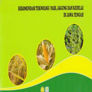 Rekomendasi Teknologi Padi, Jagung dan Kedelai Spesifik Lokasi