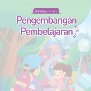 Buku Panduan Guru Pengembangan Pembelajaran