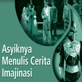 Asyiknya Menulis Cerita Imajinasi, BAHASA INDONESIA PAKET B SETARA SMP/Mts