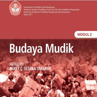 Sosiologi Paket C Tingkatan V Modul Tema 2 Modul Tema 2 : Budaya Mudik