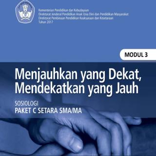 Sosiologi Paket C Tingkatan V Modul Tema 3  Modul Tema 3 : Menjauhkan yang Dekat, Mendekatkan yang Jauh