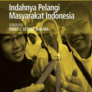 Sosiologi Paket C Tingkatan V Modul Tema 4  Modul Tema 4 : Indahnya Pelangi Masyarakat Indonesia