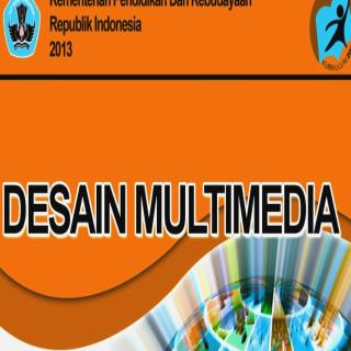 DESAIN MULTIMEDIA, UNTUK SMK/MAK, KELAS XI, SEMESTER 1