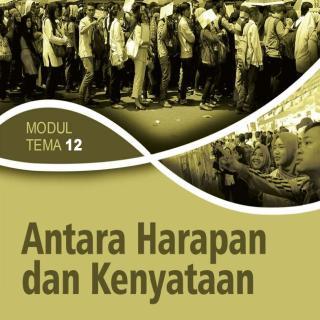 Sosiologi Paket C Setara SMA/MA Kelas XII  Modul Tema 12 : Antara Harapan dan Kenyataan