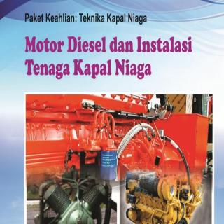 Motor Diesel dan Instalasi Tenaga Kapal Niaga (Kelas XI/ Semester 4)