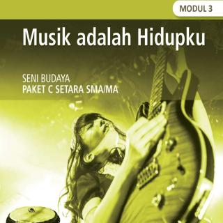 Seni Budaya Paket C Tingkatan V Modul Tema 3 Modul Tema 3 : Musik adalah Hidupku