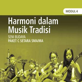 Seni Budaya Paket C Tingkatan V Modul Tema 4 Modul Tema 4 : Harmoni dalam Musik Tradisi