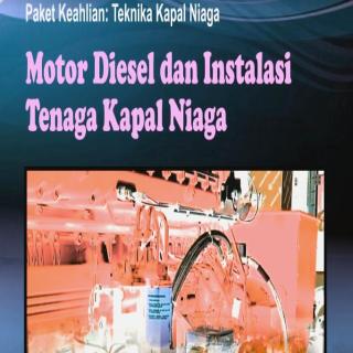 Motor Diesel dan Instalasi Tenaga Kapal Niaga (Kelas XI/ Semester 3)