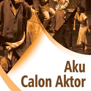 Seni Budaya Teater Paket C Setara SMA/MA Kelas XI Modul Tema 7 : Aku Calon Aktor