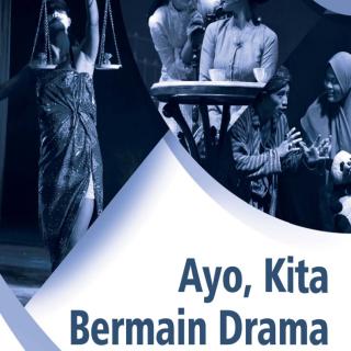 Seni Budaya Teater Paket C Setara SMA/MA Kelas XI Modul Tema 10 : Ayo, Kita Bermain Drama