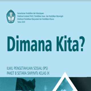 Ilmu Pengetahuan Sosial (IPS) Paket B Setara SMP/MTs Kelas IX  Modul Tema 11 : Dimana Kita?