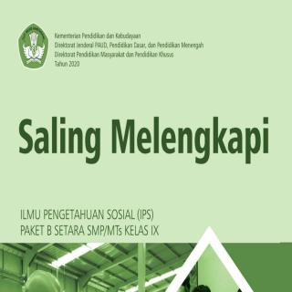 Ilmu Pengetahuan Sosial (IPS) Paket B Setara SMP/MTs Kelas IX  Modul Tema 13 : Saling Melengkapi