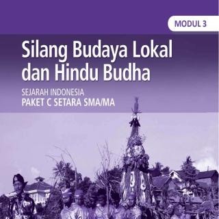 Sejarah Indonesia Paket C Tingkatan V Modul Tema 3 Modul Tema 3 : Silang Budaya Lokal dan Hindu-Budha