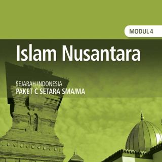 Sejarah Indonesia Paket C Tingkatan V Modul Tema 4 Modul Tema 4 : Islam Nusantara