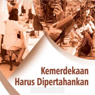 Sejarah Indonesia Paket C Setara SMA/MA  Modul Tema 10 : Karena Kemerdekaan Harus Dipertahankan