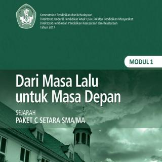 Sejarah Peminatan Paket C Tingkatan V Modul Tema 1 Modul Tema 1 : Dari Masa Lalu untuk Masa Depan