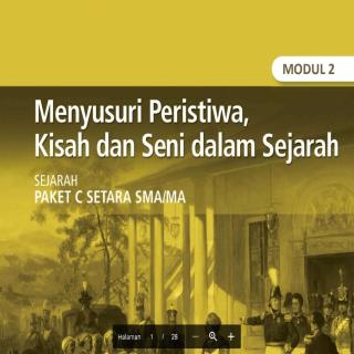 Sejarah Peminatan Paket C Tingkatan V Modul Tema 2 Modul Tema 2 : Menyusuri Peristiwa, Kisah dan Seni dalam Sejarah