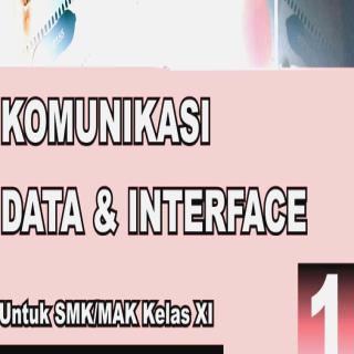 komunikasi data dan interface (untuk SMK/MAK Kelas XI/Semester 1)