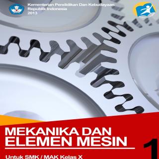 Mekanika Dan Elemen Mesin (untuk smk/mak, kelas X/Semester 1)