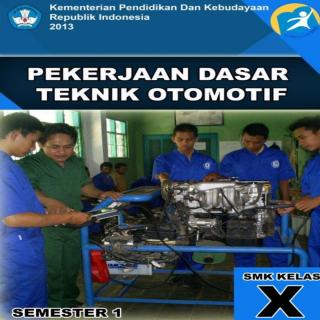 PEKERJAAN DASAR TEKNIK OTOMOTIF-SMK KELAS X-SEMESTER 1