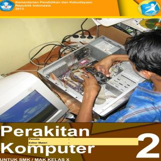 PERAKITAN KOMPUTER-UNTUK SMK/MAK KELAS X-SEMESTER 2