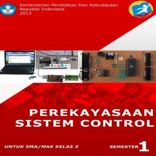 PEREKAYASAAN SISTEM KONTROL-UNTUK SMK/MAK KELAS X-SEMESTER 1