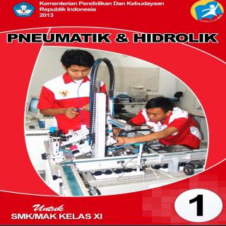 Pneumatik & Hidroli-Untuk Kelas XI-Semester 1