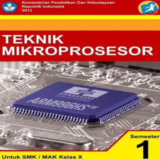 TEKNIK MIKROPROSESOR-UNTUK SMK/MAK KELAS X-SEMESTER 1