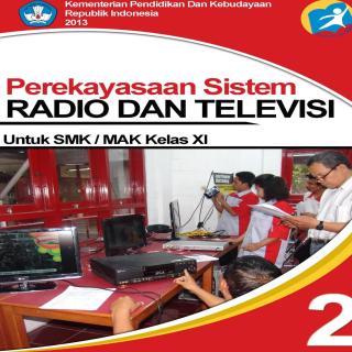 PEREKAYASAAN SISTEM RADIO dan TELEVISI-UNTUK SMK/MAK KELAS XI-SEMESTER 2
