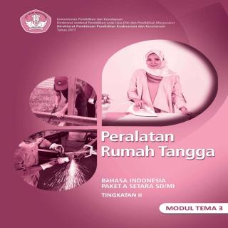 Bahasa Indonesia Paket A Tingkatan II Setara SD/MI Modul Tema 3 : Peralatan Rumah Tangga
