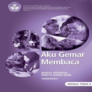 Bahasa Indonesia Paket A Tingkatan II Setara SD/MI Modul Tema 4 : Aku Gemar Membaca