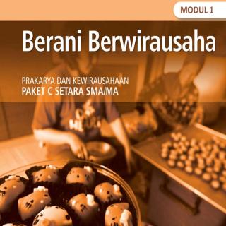 Prakarya dan Kewirausahaan Paket C Tingkatan V Modul Tema 1  Modul Tema 1 : Berani Berwirausaha