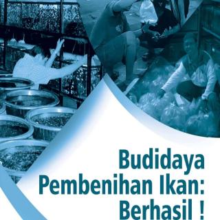 Prakarya dan Kewirausahaan Paket C Setara SMA/MA Kelas XI Modul Tema 11 : Budidaya Pembenihan Ikan: Berhasil !!