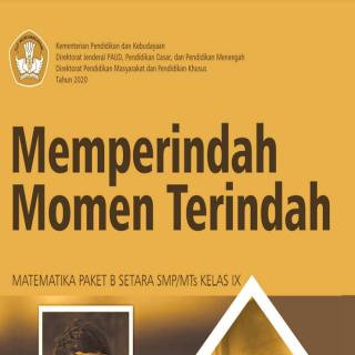 Matematika Paket B Setara SMP/MTs Kelas IX  Modul Tema 14 : Memperindah Momen Terindah