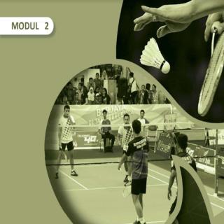 Olahraga dan Rekreasi Paket B Tingkatan III Modul Tema 2 : Shuttecock/Kock Menari Indah di Udara