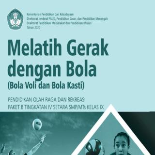 Pendidikan Olahraga dan Rekreasi Paket B Setara SMP/MTs Kelas IX  Modul Tema 11 : Melatih Gerak dengan Bola
