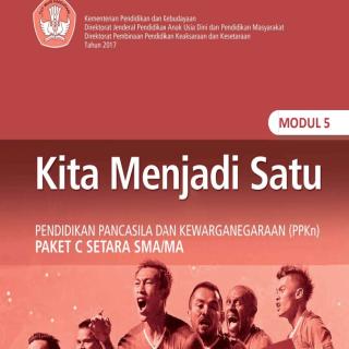 Pendidikan Pancasila dan Kewarganegaraan Paket C Tingkatan V Modul Tema 5 Modul Tema 5 : Kita Menjadi Satu