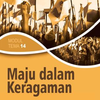 Pendidikan Pancasila dan Kewarganegaraan Paket C Setara SMA/MA Kelas XII  Modul Tema 14 : Maju dalam Keragaman