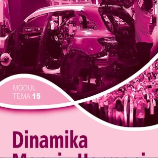 Pendidikan Pancasila dan Kewarganegaraan Paket C Setara SMA/MA Kelas XII  Modul Tema 15 : Dinamika Menuju Harmoni
