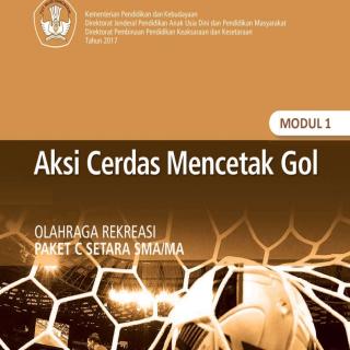 Olahraga dan Rekreasi Paket C Tingkatan V Modul Tema 1 Modul Tema 1 : Aksi Cerdas Mencetak Gol