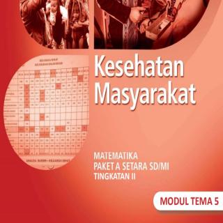 Matematika Paket A Tingkatan II Setara SD/MI Modul Tema 5 : Kesehatan Masyarakat